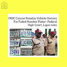 High Court Grants Injunction Against FRSC Over Faded Plates