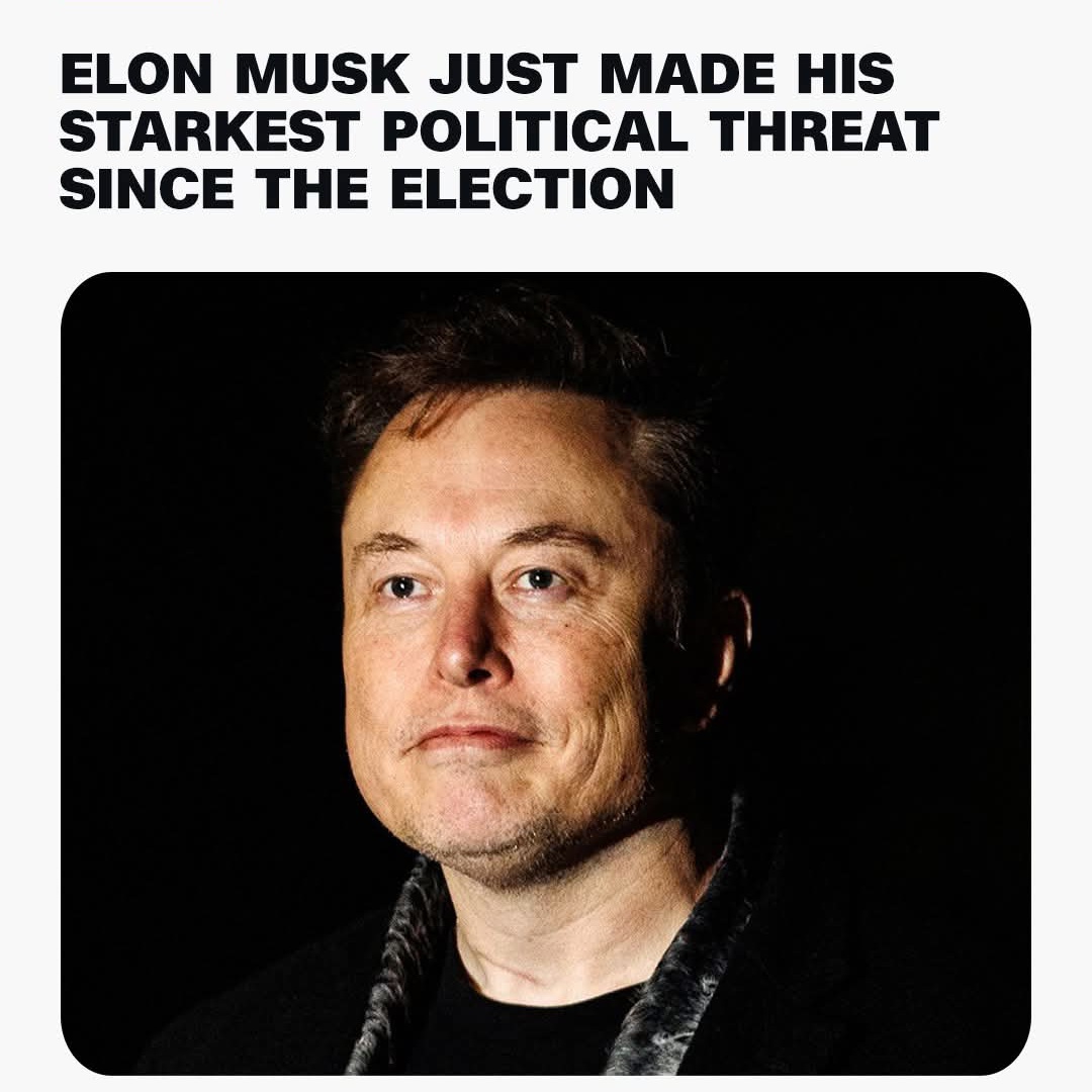 Elon musk just made his severe political threat since the election