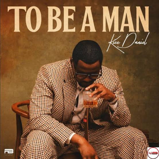 Kizz Daniel Announces Upcoming Single “To Be A Man”